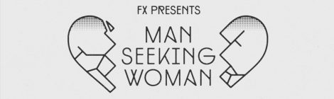 Man Seeking Woman: un romanticismo ... diferente