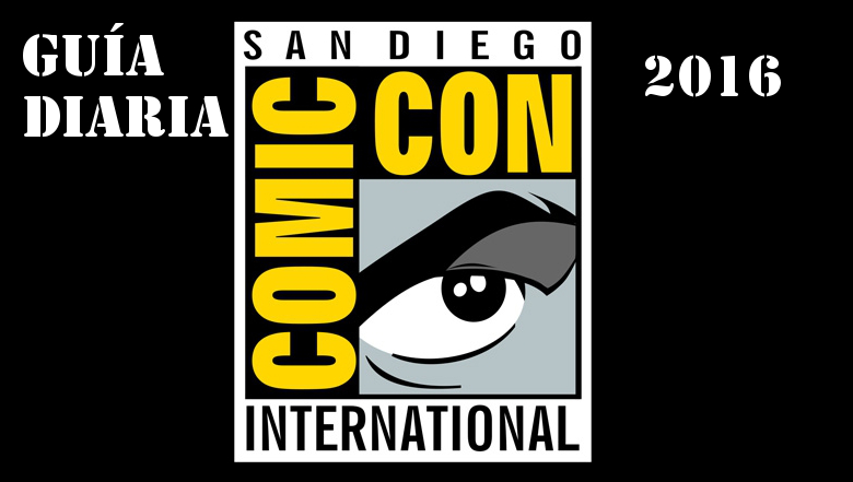 Comic-Con 2016: Paneles diarios de series